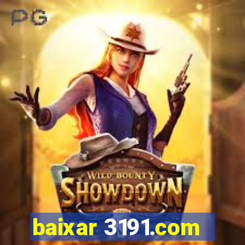 baixar 3191.com